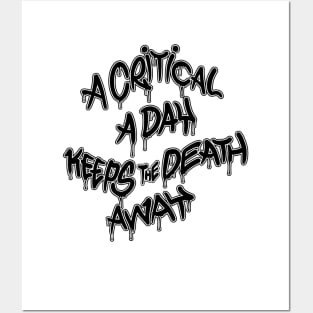 A critical a day keeps the death away Posters and Art